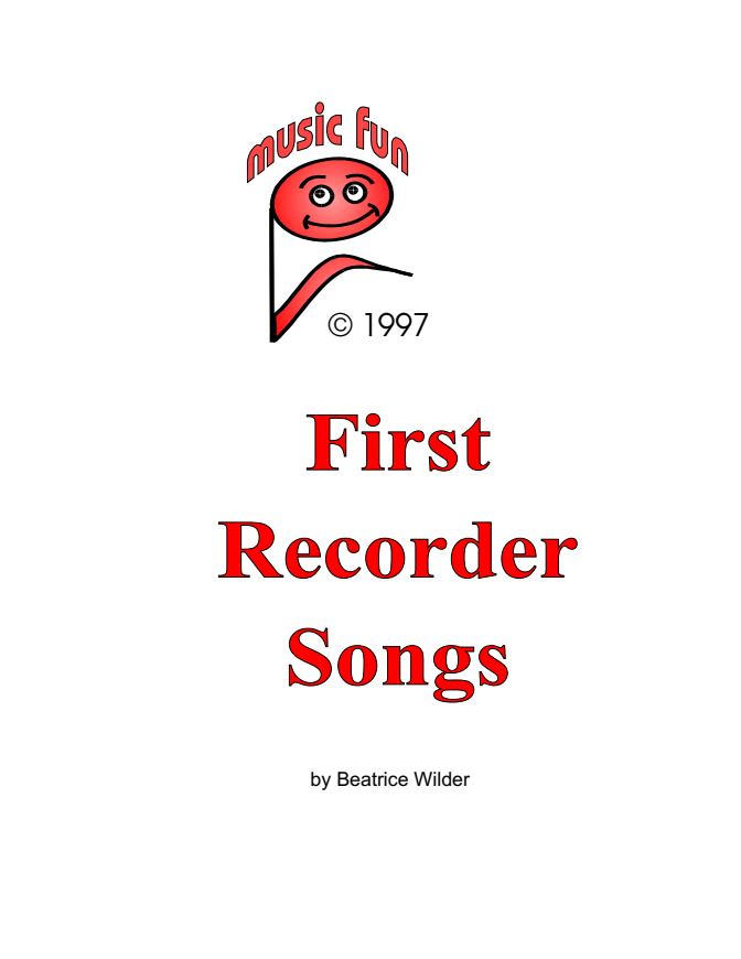 Уайлдер Б. (Beatrice Wilder) First Recorder Songs (блокфлейта)